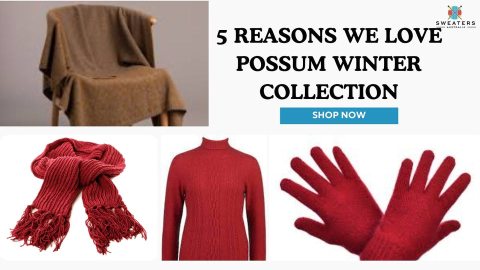 5 Reasons we love possum winter collection