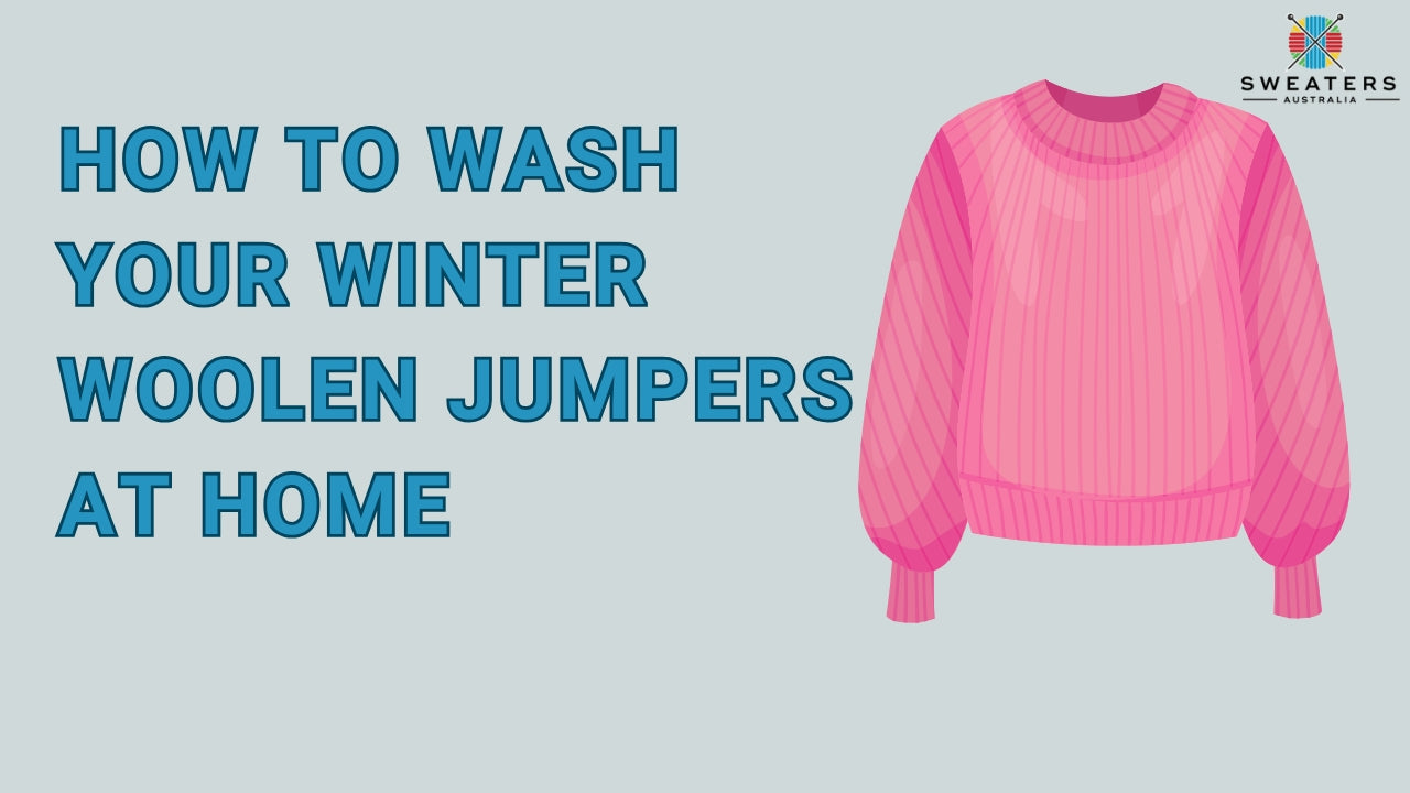 How to Wash Your Winter Woolen Jumpers at Home