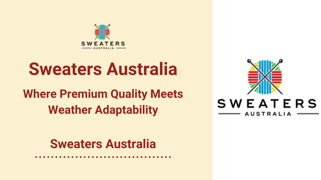 Sweaters Australia: Where Premium Quality Meets Weather Adaptability