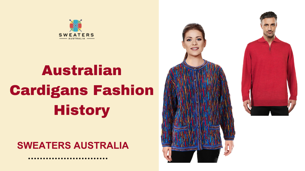 The History of Sweaters and Australian Cardigans Fashion